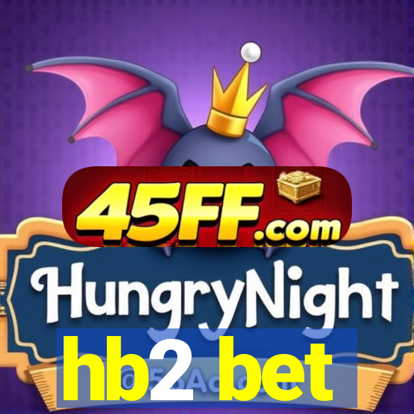 hb2 bet